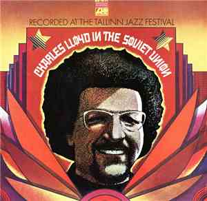 Charles Lloyd - In The Soviet Union: Recorded At The Tallinn Jazz Festival