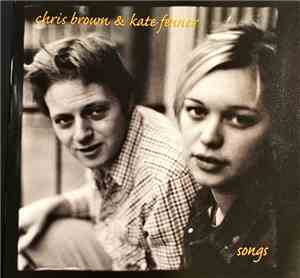 Chris Brown And Kate Fenner - Songs: Other Peoples Heavens / Geronimo