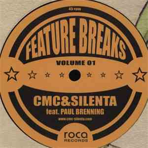 CMC&Silenta Feat. Paul Brenning - Feature Breaks Volume 01