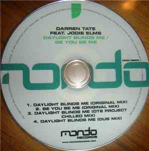 Darren Tate Feat. Jodie Elms - Daylight Blinds Me / Be You Be Me