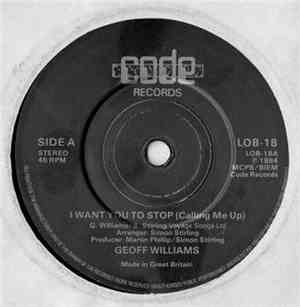 Geoff Williams - I Want You To Stop (Calling Me Up)