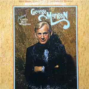 George Morgan  Featuring Little Roy Wiggins - Red Rose From The Blue Side Of Town
