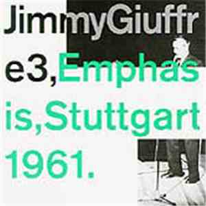 Jimmy Giuffre 3 - Emphasis, Stuttgart 1961