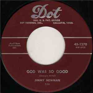 Jimmy Newman - God Was So Good / (I Thought I'd Never) Fall In Love Again