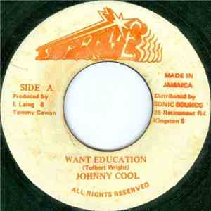 Johnny Cool  - Want Education