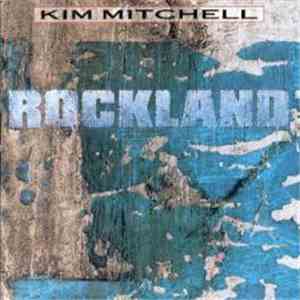 Kim Mitchell - Rockland