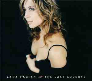 Lara Fabian - The Last Goodbye