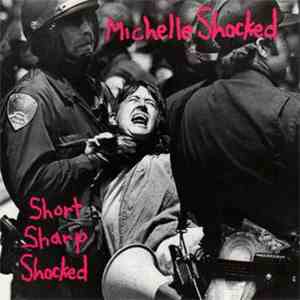 Michelle Shocked - Short Sharp Shocked