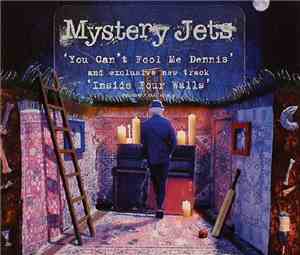 Mystery Jets - You Can't Fool Me Dennis