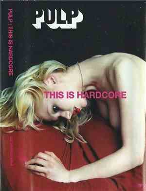 Pulp - This Is Hardcore