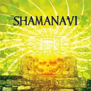 Shamanavi - The World As Eye See It