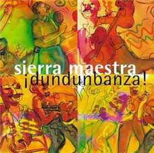 Sierra Maestra - ¡Dundunbanza!