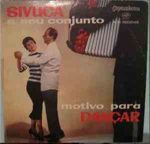 Sivuca - Motivo Para Dançar