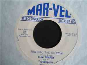 Slim O'Mary And The Southerneers - Row Boy, Sink Or Swim