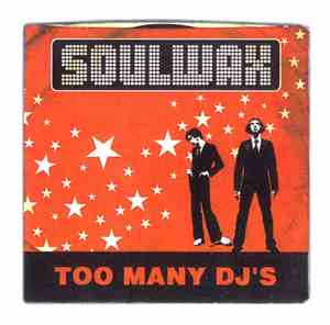 Soulwax - Too Many DJ's