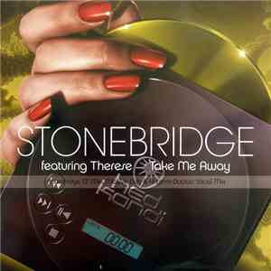 StoneBridge - Take Me Away