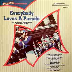 The American Concert And Marching Band - Everybody Loves A Parade