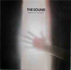 The Sound  - Shock Of Daylight