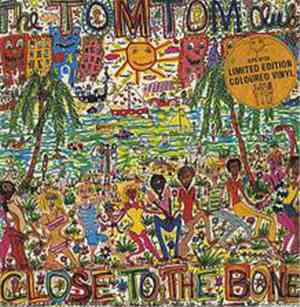 Tom Tom Club - Close To The Bone