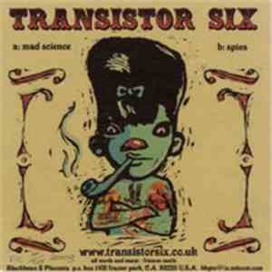 Transistor Six - Mad Science / Spies