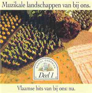 Various - Muzikale Landschappen Van Bij Ons - Deel 1: Vlaamse Hits Van Bij  ...