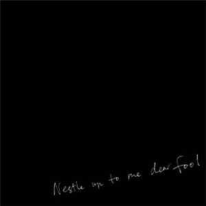 Various - Nestle Up To Me Dear Fool