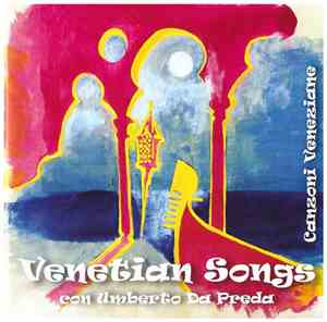 Various - Venetian Songs (Canzoni Veneziane Con Umberto Da Preda)