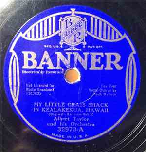 Albert Taylor And His Orchestra - My Little Grass Shack In Kealakekua, Hawa ...