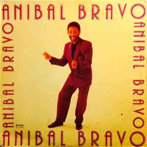 Anibal Bravo - Anibal Bravo