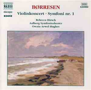 Børresen, Rebecca Hirsch, Aalborg Symfoniorkester, Owain Arwel Hughes - Vio ...
