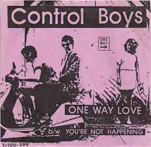Control Boys - One Way Love B/w You're Not Happening