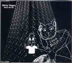 Dirty Vegas - Days Go By
