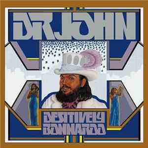 Dr. John - Desitively Bonnaroo