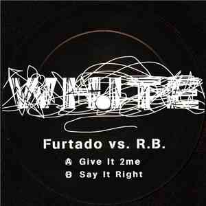 Furtado vs. R.B. - Give It 2me / Say It Right