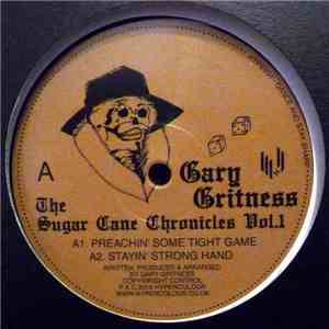 Gary Gritness - The Sugar Cane Chronicles Vol. 1