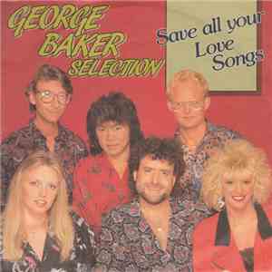 George Baker Selection - Save All Your Love Songs