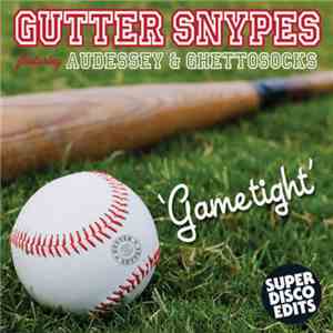 Gutter Snypes - Game Tight