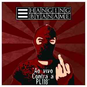 Hanging By A Name - Ao Vivo Contra A PL118