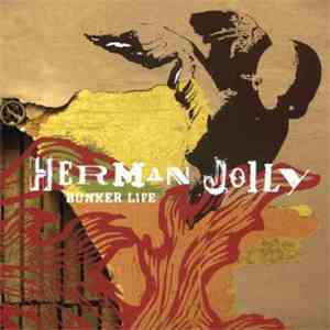 Herman Jolly - Bunker Life