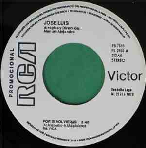 Jose Luis - Por Si Volvieras