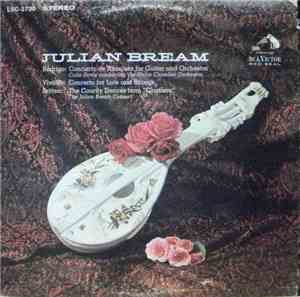 Julian Bream - Concierto De Aranjuez For Guitar And Orchestra / Concerto For Lute And Strings / The Courtly Dances From 