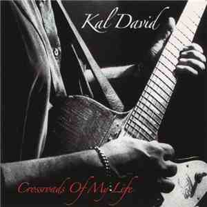 Kal David - Crossroads Of My Life