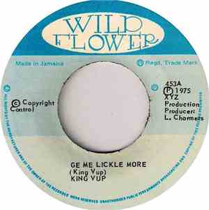 King Vup - Ge Me Lickle More