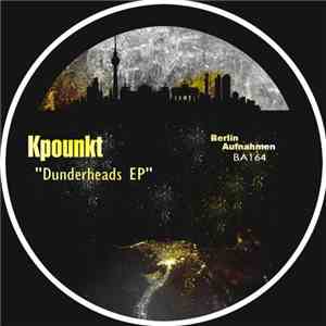 Kpounkt - Dunderheads EP