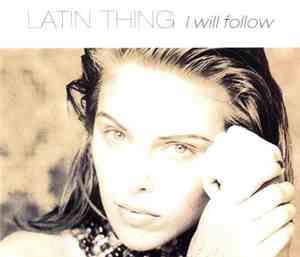 Latin Thing - I Will Follow