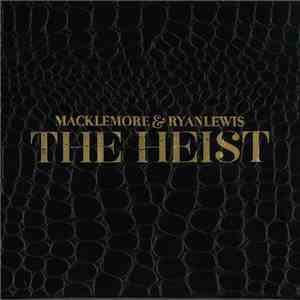 Macklemore & Ryan Lewis - The Heist