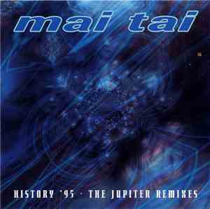 Mai Tai - History '95 - The Jupiter Remixes