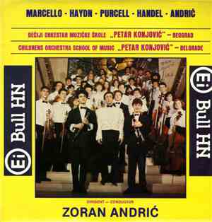 Marcello - Haydn - Purcell - Handel - Andrić / Dečiji Orkestar Muzičke Škol ...
