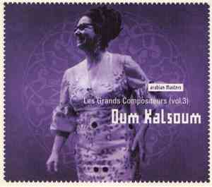 Oum Kalsoum - Les Grands Compositeurs (Vol.3)
