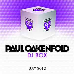 Paul Oakenfold - DJ Box - July 2012
